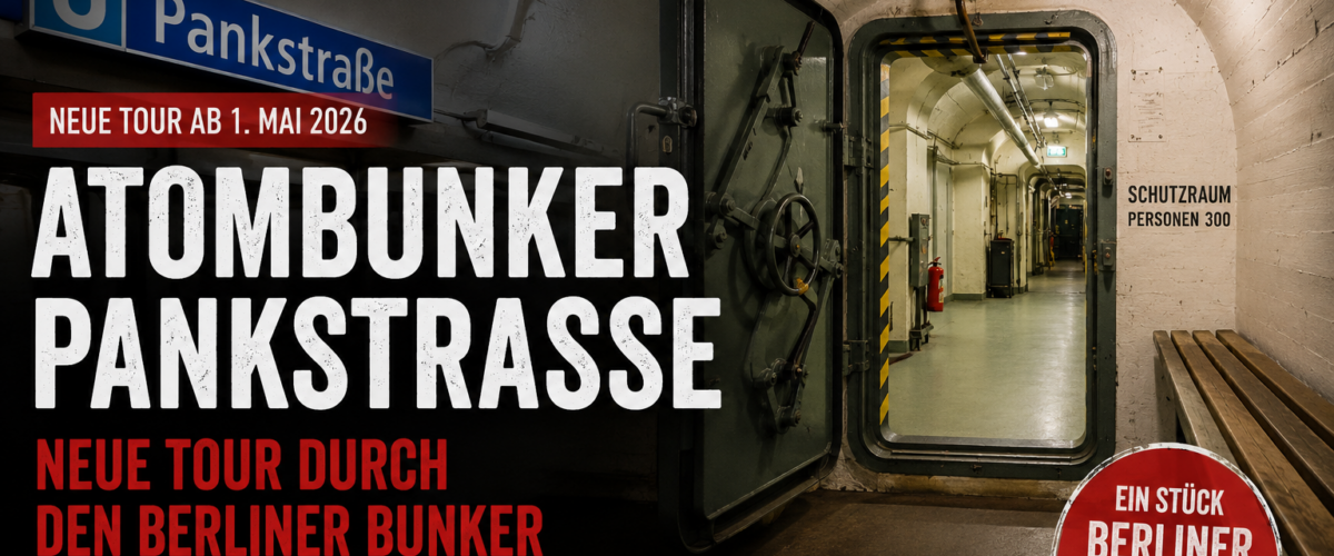 Atombunker Pankstraße in Berlin mit Bunkergang, Schutzraum und Hinweis auf neue Führung