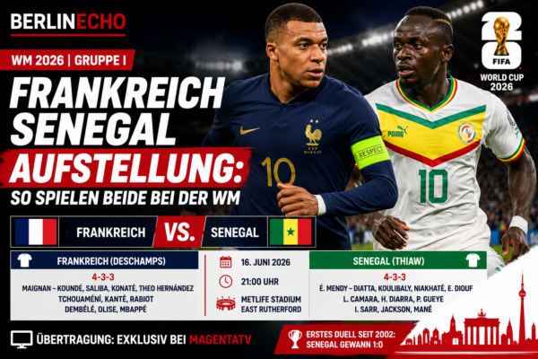 Frankreich Senegal Aufstellung zur WM 2026 mit Mbappé, Mané, Anstoßzeit und voraussichtlichen Teams