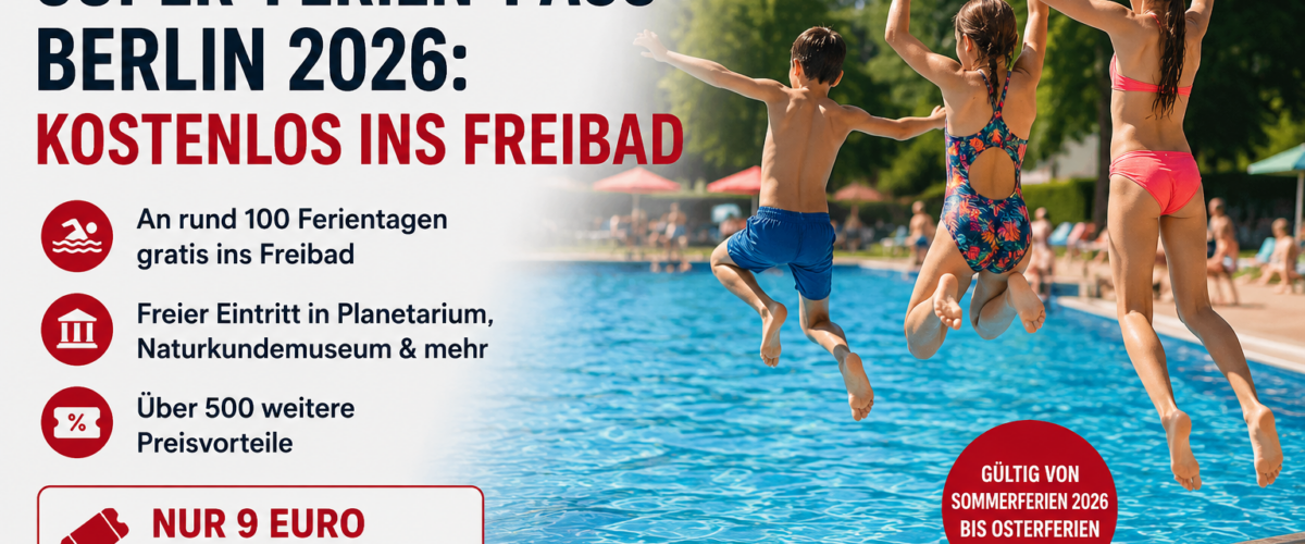Super-Ferien-Pass Berlin 2026 mit Kindern im Freibad und Hinweis auf kostenlose Badetage
