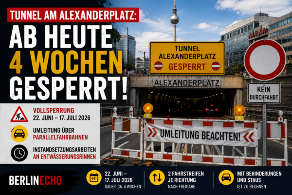 Tunnel am Alexanderplatz in Berlin-Mitte mit Baustellensperrung, Umleitungsschildern und Hinweis auf vier Wochen Vollsperrung