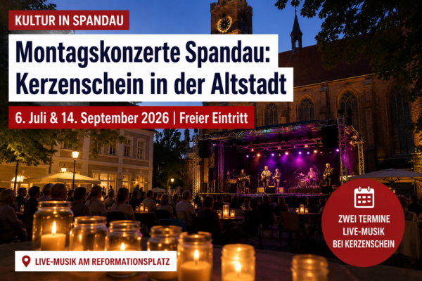 Montagskonzerte Spandau bei Kerzenschein am Reformationsplatz in der Altstadt vor der Nikolaikirche