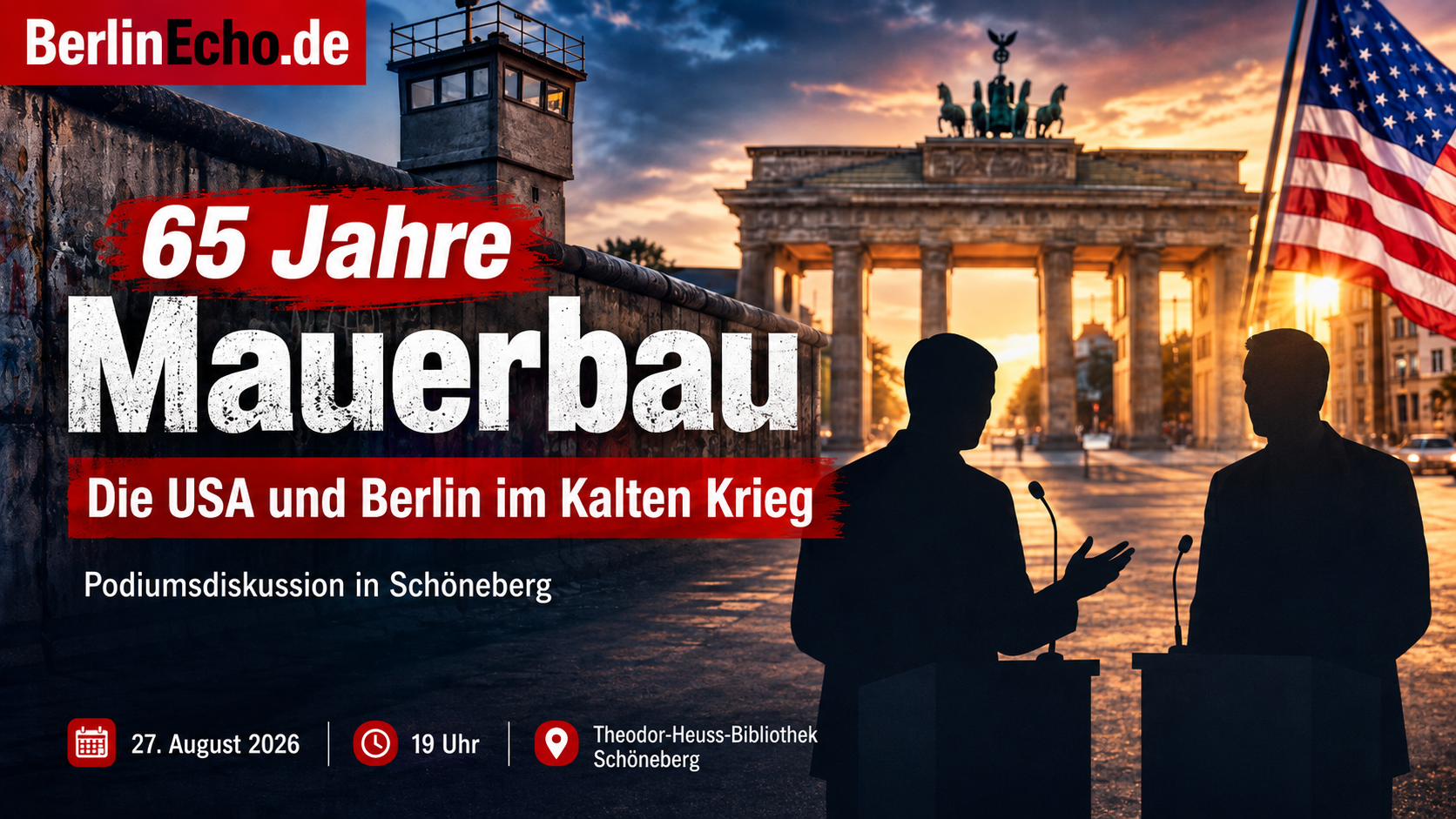 65 Jahre Mauerbau in Berlin mit Berliner Mauer, Brandenburger Tor und Silhouetten einer Podiumsdiskussion zum Kalten Krieg